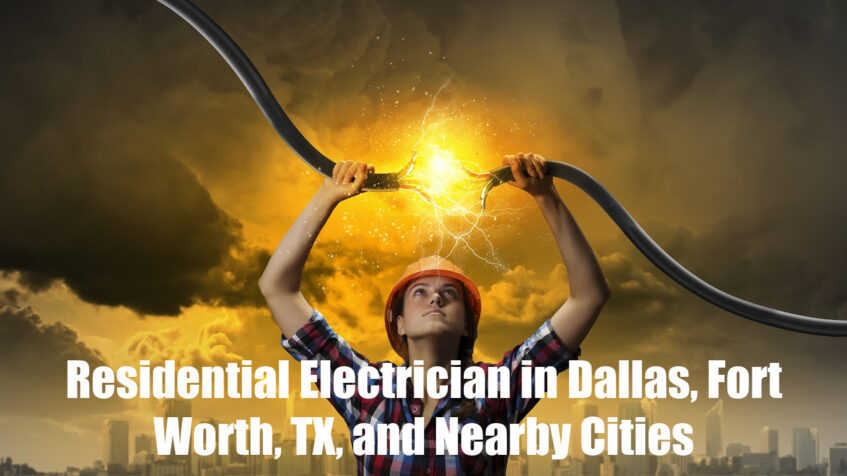 Residential Electrician in Dallas, Fort Worth, TX, and Nearby Cities